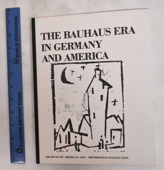 Item #181012 The Bauhaus Era in Germany and America. Robert F. Brown