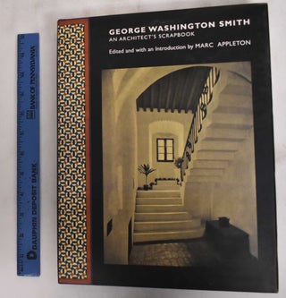 Item #181015 George Washington Smith : An architect's scrapbook. George Washington Smith