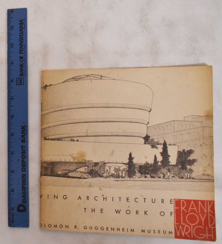 Item #181032 Sixty Years of Living Architecture: The Work of Frank Lloyd Wright. Frank Lloyd Wright, Donald D. Walker.