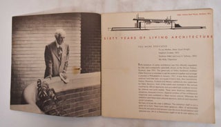 Sixty Years of Living Architecture: The Work of Frank Lloyd Wright