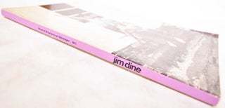 Jim Dine: schilderijen, aquarellen, objecten en het complete grafische oeuvre