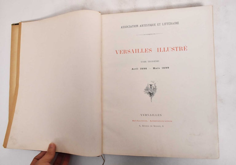 Item #181071 Versailles Illustre, Tome Troisieme, Avril 1898 - Mars 1899. Association Artistique et Litteraire.