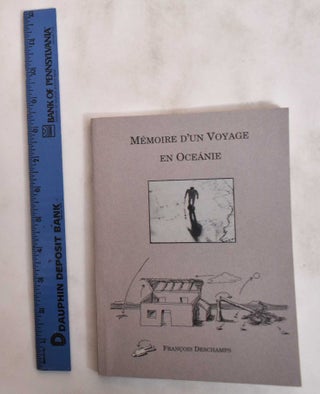 Item #181100 Memoire D'Un Voyage en Oceanie. Francois Deschamps