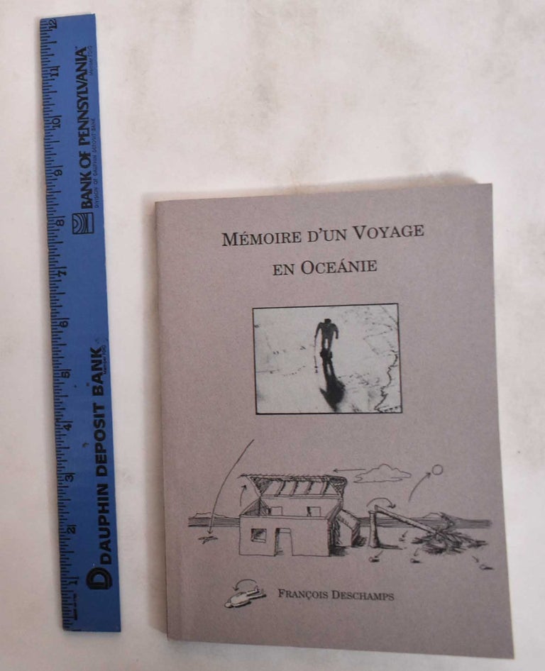 Item #181100 Memoire D'Un Voyage en Oceanie. Francois Deschamps.