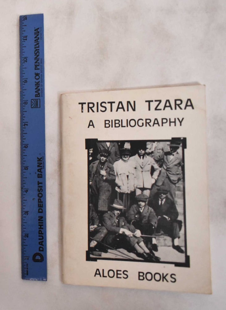 Item #181102 Tristan Tzara: A Bibliography. Lee Harwood.