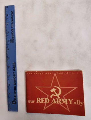 Item #181104 Our Red Army Ally. United States War Department