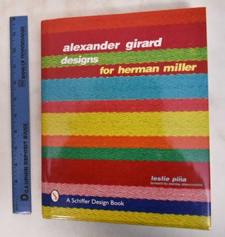 Item #181113 Alexander Girard Designs for Herman Miller. Leslie A. Pina, Alexander Girard