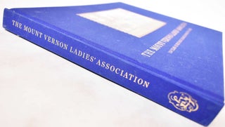 The Mount Vernon Ladies' Association: 150 Years of Restoring George Washington's Home