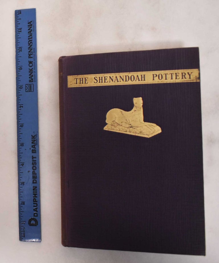 Item #181148 The Shenandoah Pottery. A. H. Rice, John Baer Stoudt.