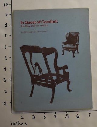 Item #18114 In Quest of Comfort: The Easy Chair in America. Morrison H. Heckscher