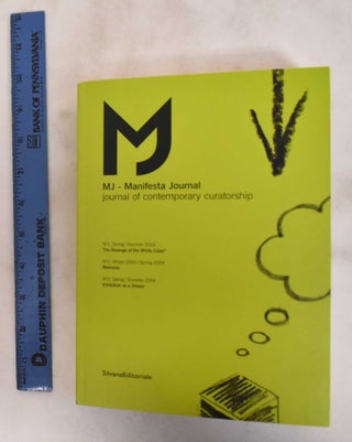 Item #181162 MJ - Manifesta Journal: Journal of Contemporary Curatorship. Manifesta