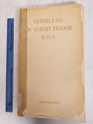 Item #181181 Die Sammlung Dr. Albert Figdor, Wien, erster Teil: Zweiter Band. Paul Cassirer und...