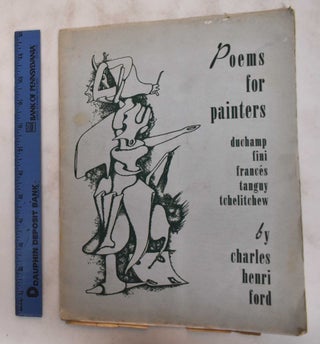 Item #181192 Poems for Painters: Duchamp, Leonor Fini, Frances, Yves Tanguy, Tchelitchew. Charles...