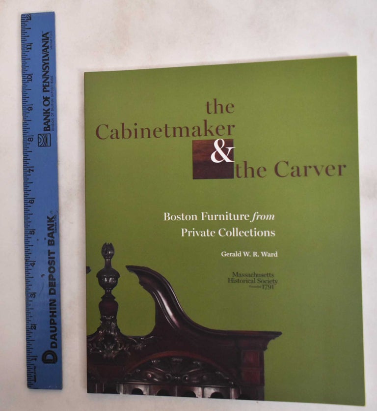 Item #181194 The Cabinetmaker & The Carver. Gerald W. R. Ward.