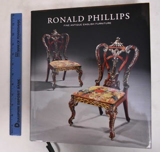 Item #181199 Ronald Phillips: Fine Antique English Furniture. Ronald Phillips Ltd