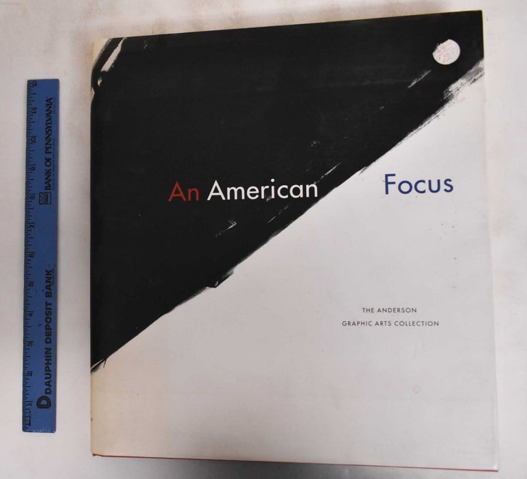 Item #181317 An American focus: the Anderson Graphics Arts Collection. Karin Breuer.