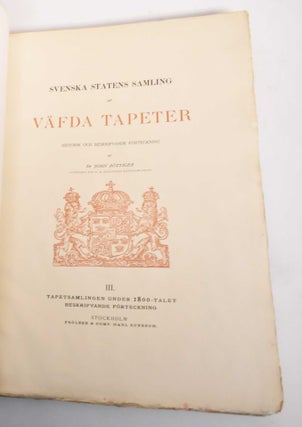 Svenska statens samling af vafda tapeter, Historik och beskrifvande forteckning: Volume 3, Tapetsamlingen under 1800-talet, beskrifvande forteckning