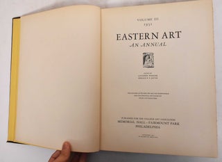 Item #181350 Eastern Art: An Annual 1931 Vol 3. Langdon Warner, . F. Jayne, orace