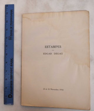 Item #181405 Catalogue des Eaux-Fortes Vernis-Mous, Aqua-Tintes, Lithographies et Monotypes par...