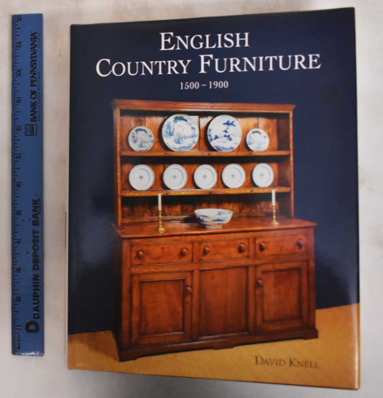 Item #181412 English Country Furniture, 1500-1900. David Knell.