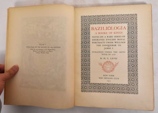 Item #181427 Baziliologia, A Booke of Kings; Notes on a Rare Series of Engraved English Royal...