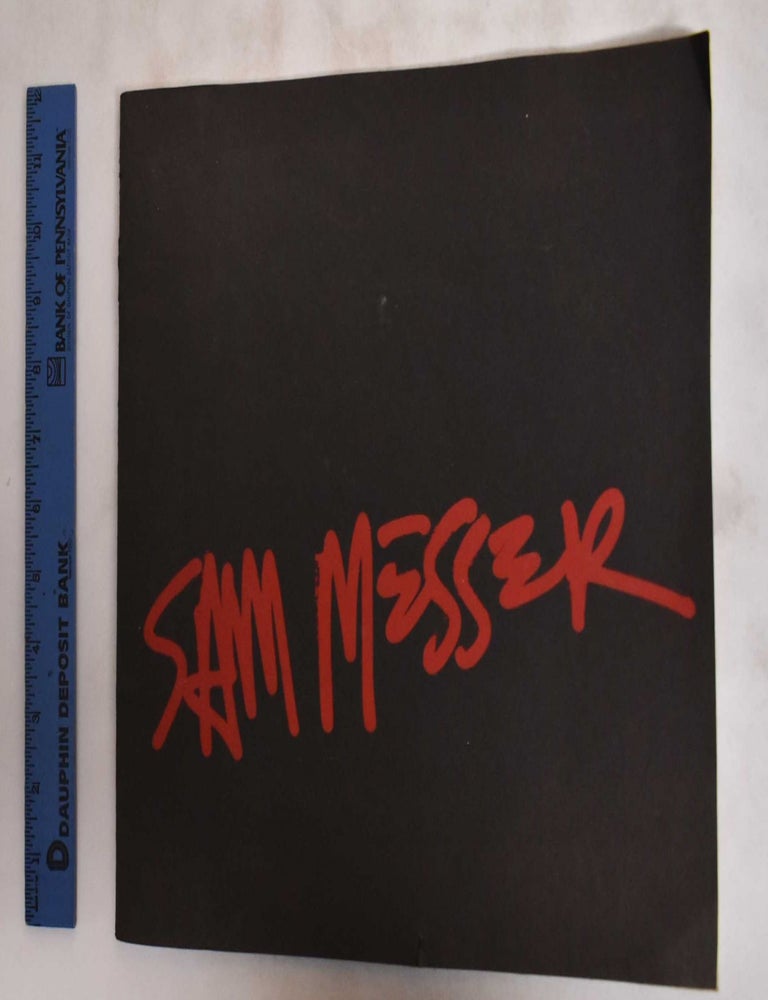 Item #181455 Sam Messer: Paintings 1983-1986. Donald Kuspit.