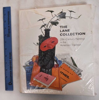 Item #181458 The Lane Collection: 20th-Century Paintings in the American Tradition. Theodore...