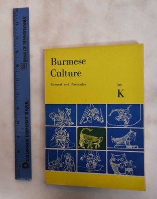 Item #181513 Burmese Culture: General And Particular. K