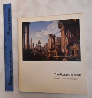 Item #181517 The Pleasure of Ruins: Viviano Codazzi and His Legacy. Shepherd Gallery, Osuna Gallery
