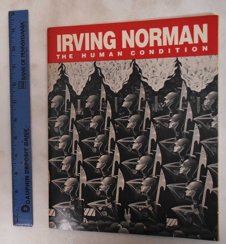 Item #181520 Irving Norman: The Human Condition, Paintings 1965-1985. Irving Norman.