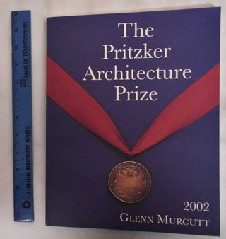 Item #181593 The Pritzker Architecture Prize, 2002: Presented to Glenn Marcus Mucutt. Glenn...