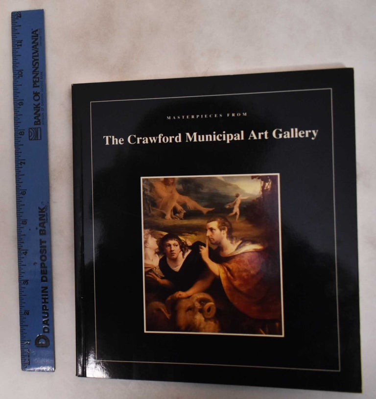 Item #181597 Masterpieces from the Crawford Municipal Art Gallery. Peter Murray.
