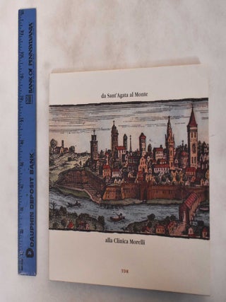Item #181603 da Sant'Agata al Monte alla Clinica Morelli. Torchio De' Ricci