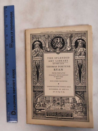Item #181652 The splendid art library of the late Thomas Fortune Ryan, New York - November 21-22,...