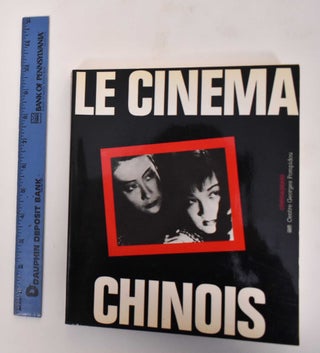 Item #181798 Le Cinema Chinois. Marie-Claire Quiquemelle, Jean Loup Passek