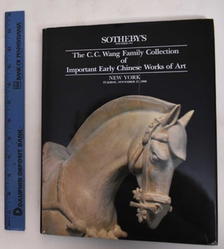 Item #181809 The C.C. Wang Family Collection of Important Early Chinese Works of Art. Sotheby's
