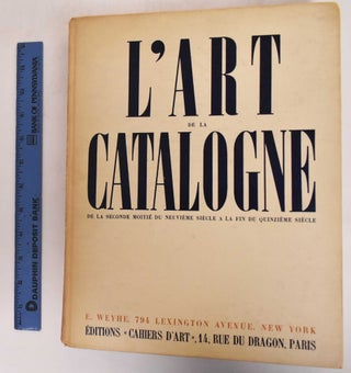 Item #181851 L'Art de la Catalogne de la Seconde Moitie du neuvieme Siecle a la Fin du Quinzieme...