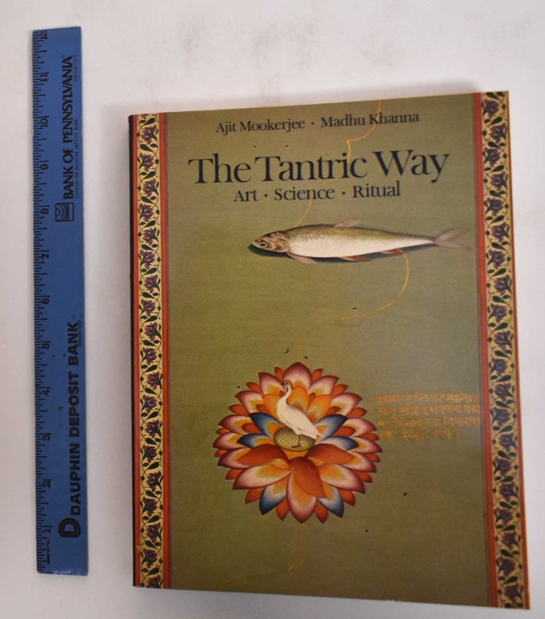 Item #181856 The Tantric Way: Art, Science, Ritual. Ajit Mookerjee, Madhu Khanna.