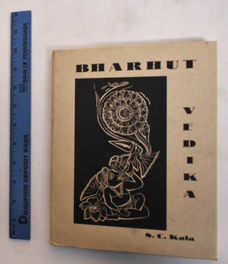 Item #181863 Bharhut Vedika : A Critical Study of Bharhut Sculptures in the Collection of the...