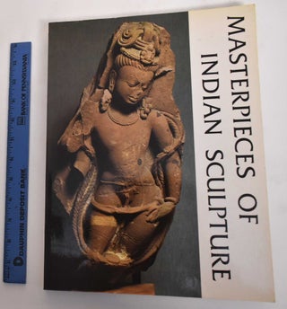 Item #181879 Masterpieces of Indian Sculpture From the Former Collections of Nasli M....