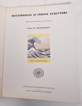 Masterpieces of Indian Sculpture From the Former Collections of Nasli M. Heeramaneck