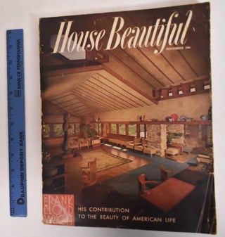 Item #181889 House Beautiful, November 1955, Volume 98, No. 11, Frank Lloyd Wright: His...