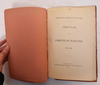 Pennsylvania Academy of the Fine Arts; Circular of the committee on instruction, 1884-1885