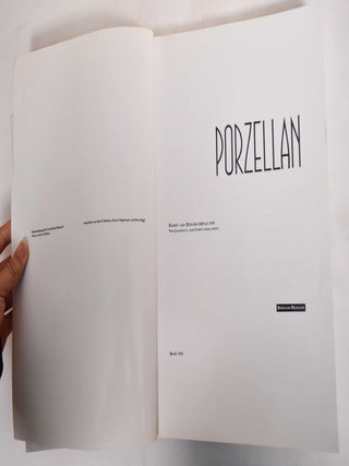 Porcelain: Art and Design 1889 to 1939 From Art Nouveau to Functionalism