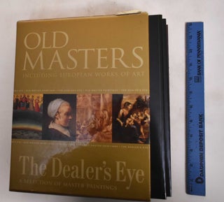 Item #182019 Old Masters: Including European Works of Art / The Dealer's Eye: A Selection of...