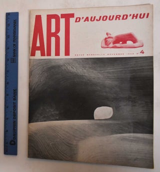 Item #182088 Art d'Aujourd'hui - Revue d'Art Contemporain: November 1949, No. 4. Art d'Aujourd'hui