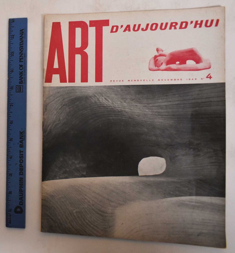 Item #182088 Art d'Aujourd'hui - Revue d'Art Contemporain: November 1949, No. 4. Art d'Aujourd'hui.