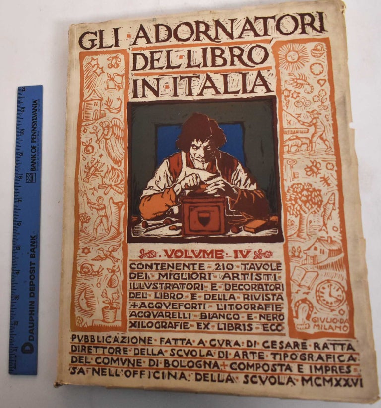 Item #182099 Gli Adornatori Del Libro in Italia, Volume IV. Giuseppe Fabj, Aldo Valori, Francesco Sapori.