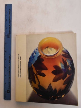 Item #182106 Glass from the collection of the Kunstgewerbemuseum Zurich. Erika Billeter