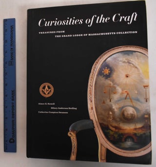 Item #182120 Curiosities Of The Craft: Treasures From The Grand Lodge Of Massachusetts...
